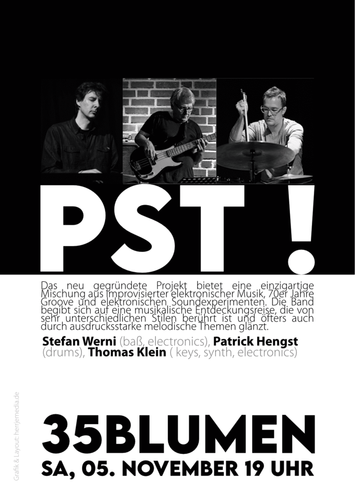 Read more about the article 35blumenmusik – PST ! – Sa, 05. November 19 Uhr
